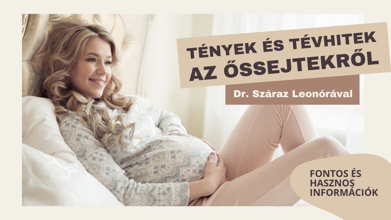 Tények és tévhitek az őssejtekről | Dr. Száraz Leonórával
