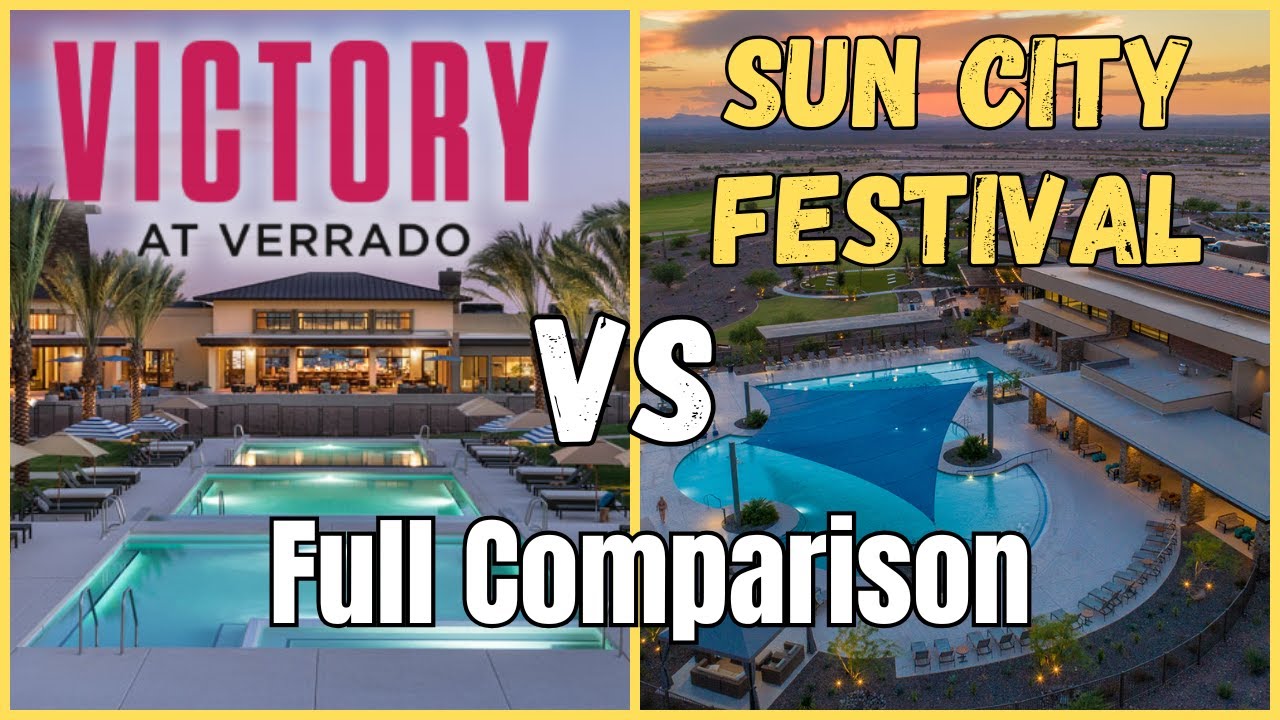 Victory at Verrado or Sun City Festival - Which one is Better? | 55+ Full Comparison - Active Adult