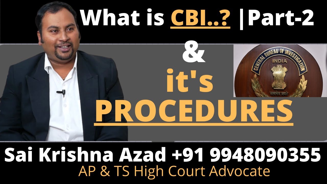 best CBI advocate in Vijayawada| investigation procedures of CBI |  Sai Krishna Azad | 9948090355