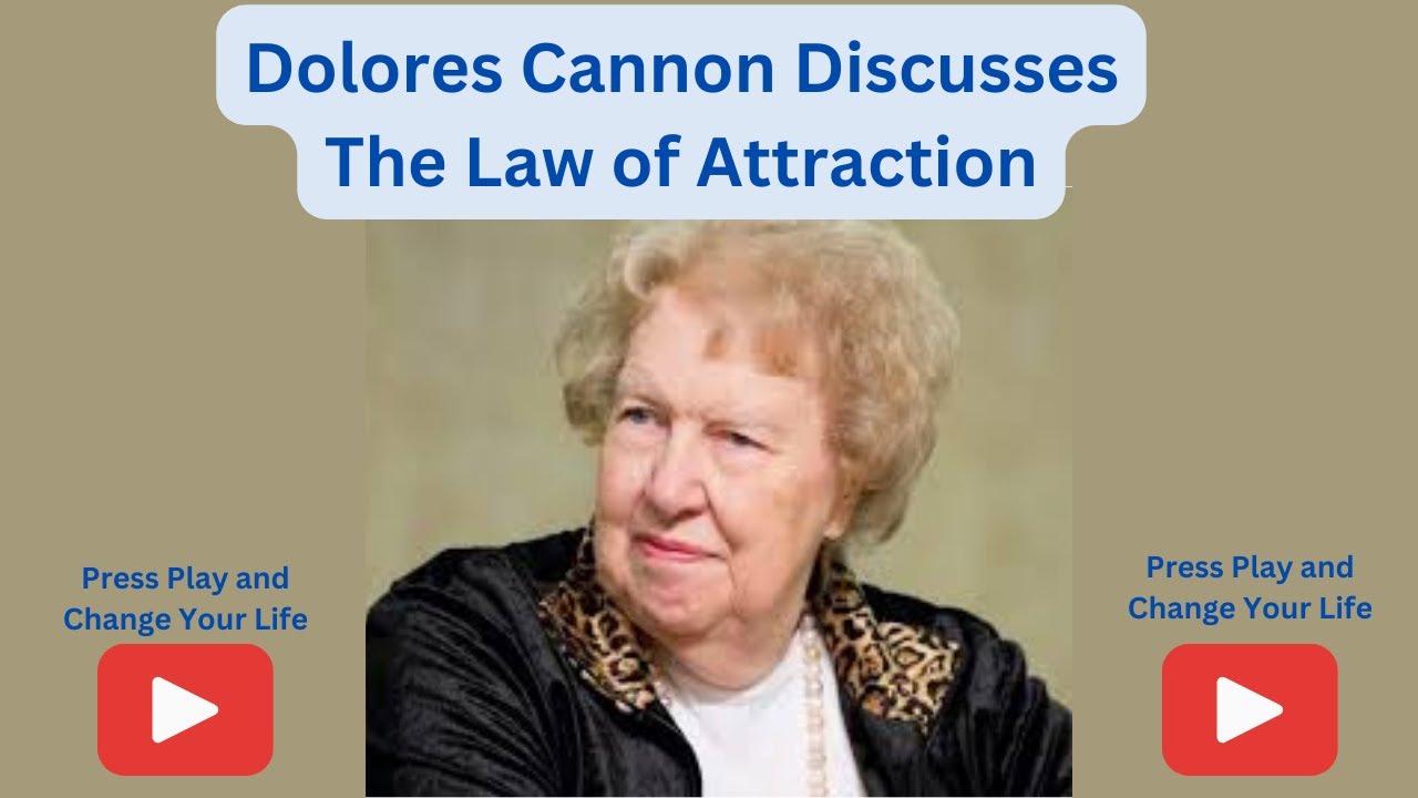 Dolores Cannon Discusses the Law of Attraction
