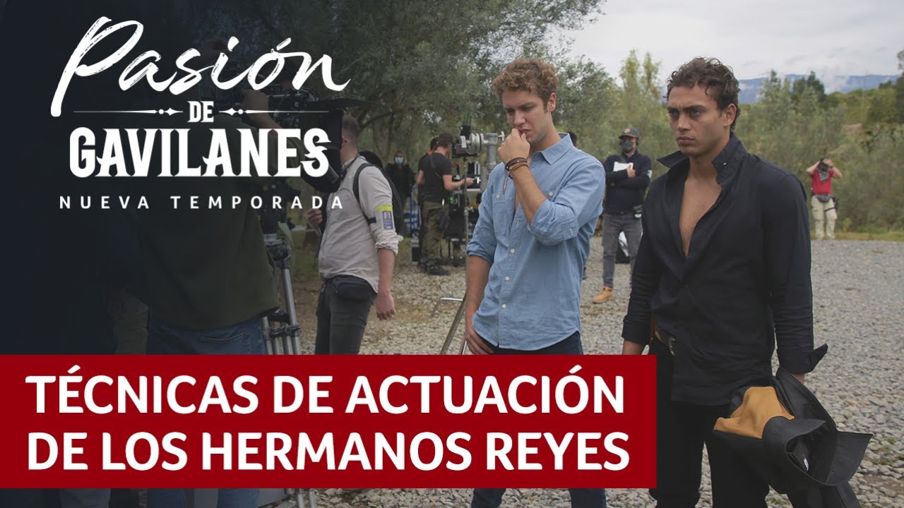 Técnicas de actuación de los hermanos Reyes, Pasión de Gavilanes Nueva Temporada | Telemundo