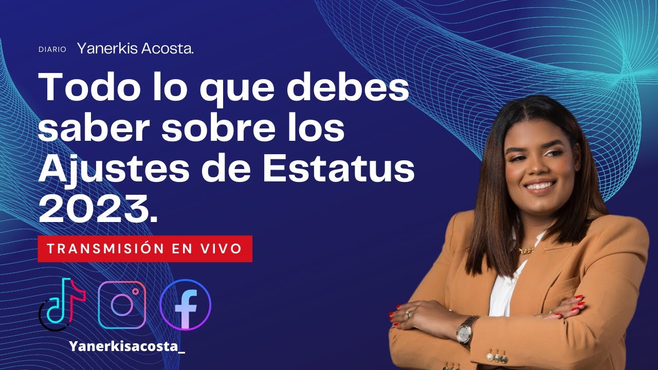 AJUSTE DE ESTATUS TODO LO QUE DEBES SABER EN 2023.