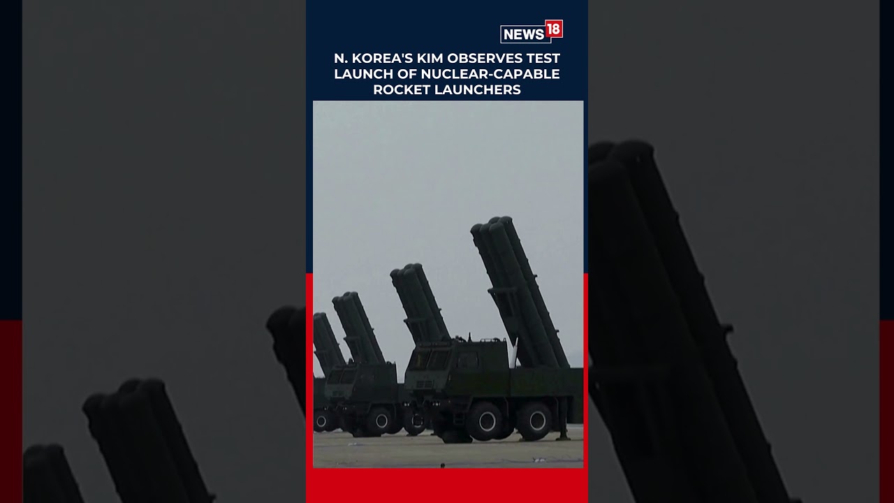 Kim Jong Un Oversees Test of Nuclear-Capable Rocket Launchers in North Korea | World News | N18S