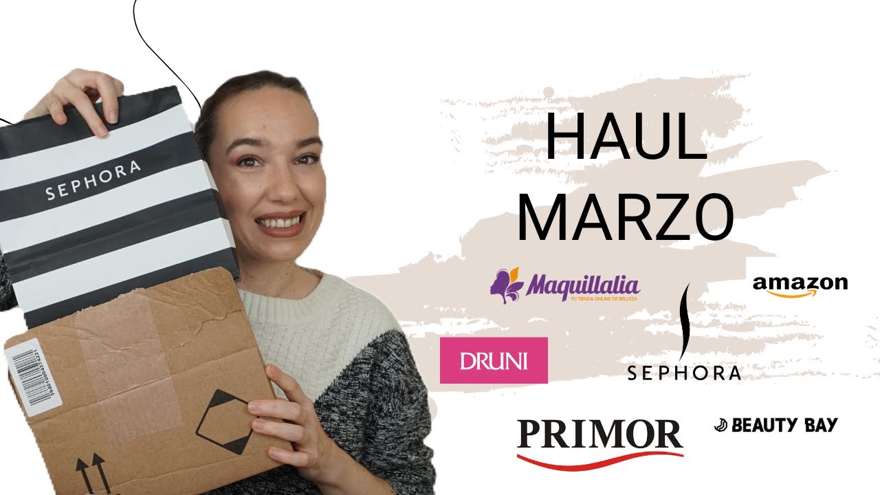 HAUL MARZO....Sephora, Primor, Druni, Maquillalia
