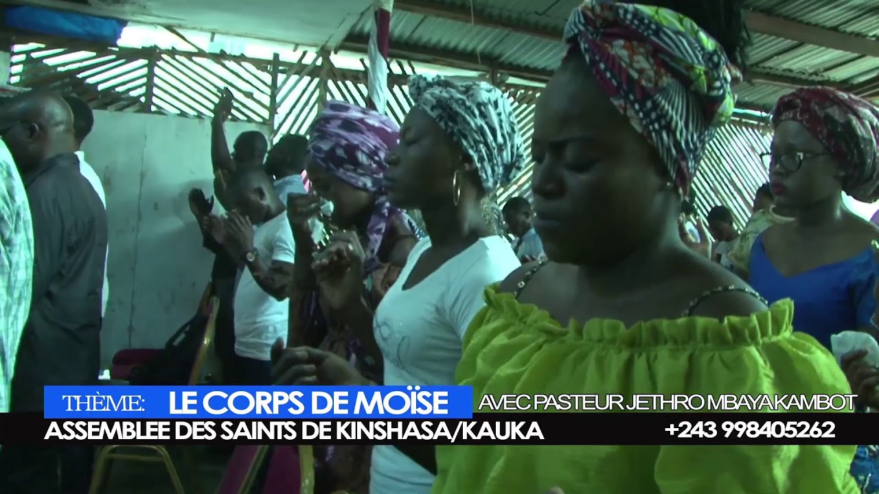 Thème: LE CORPS DE MOÏSE avec le pasteur JETHRO MBAYA KAMBOT