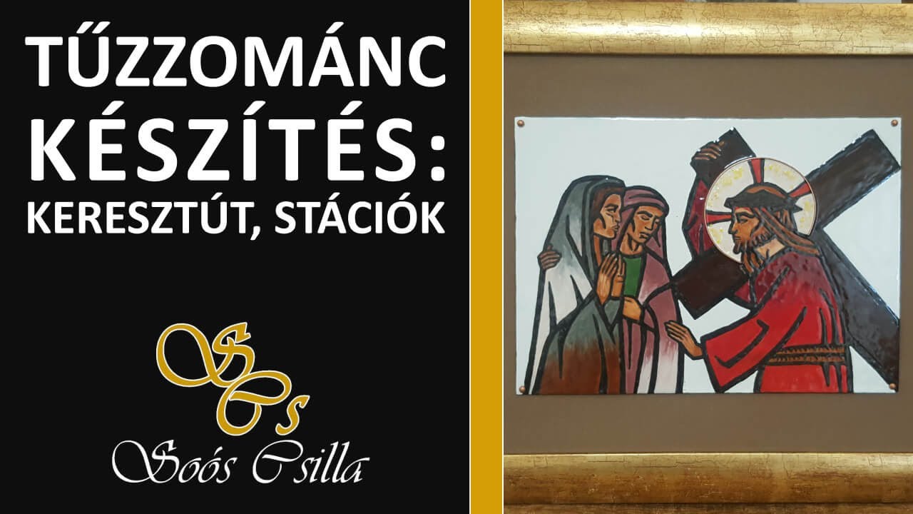 Tűzzománc készítés: Keresztút, Stációk - Soós Csilla