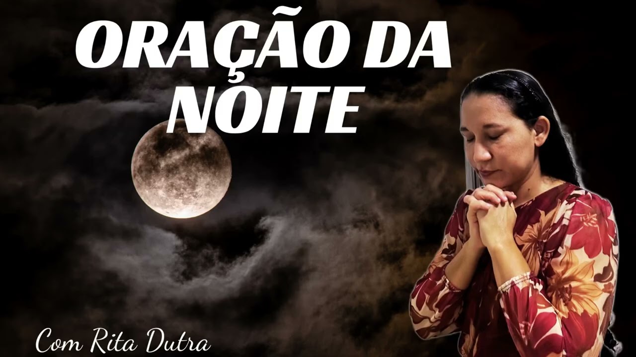 ORAÇÃO FA NOITE 22/02/26 COM RITA DUTRA