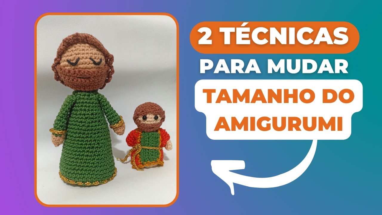 É assim que se MUDA O TAMANHO do Amigurumi SEM ALTERAR A PROPORÇÃO | Aquecimento Minicurso