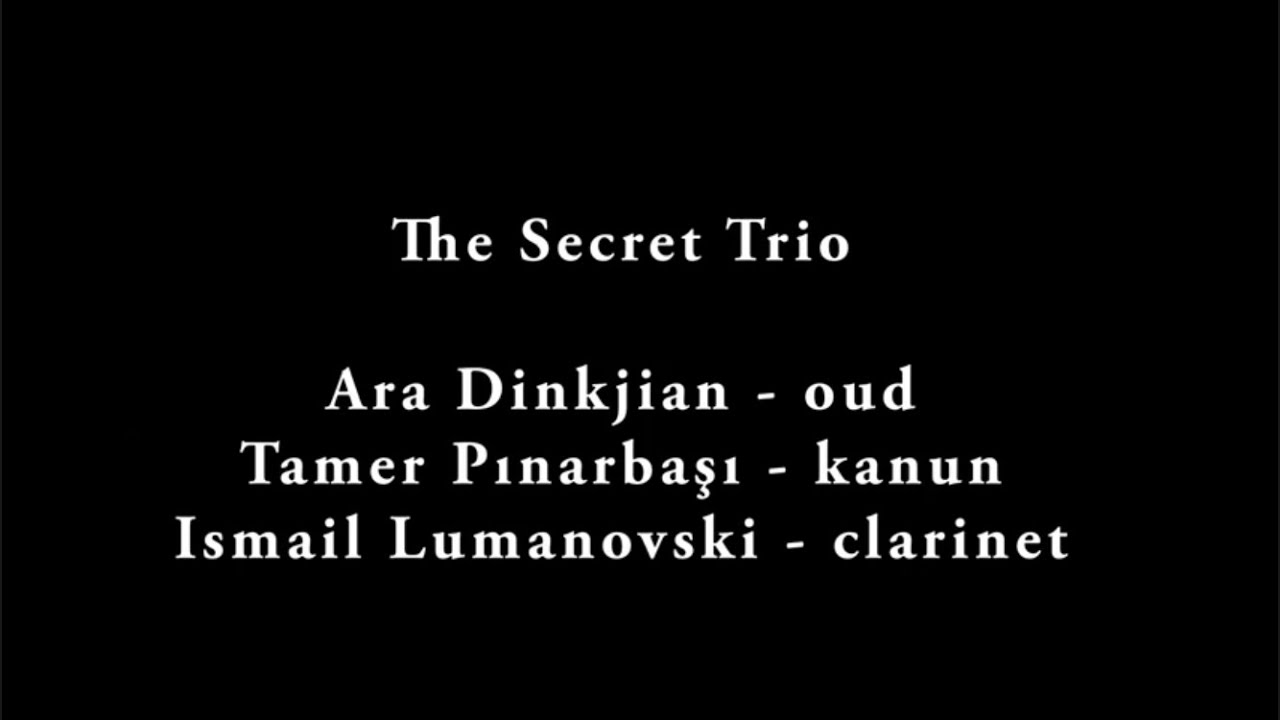 The Secret Trio - Sarı Gelin / Agir Ketiye Dile Min