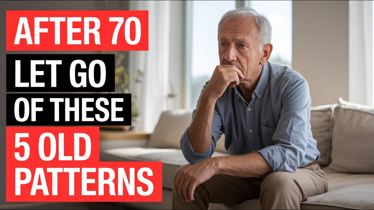 Let Go of These 5 Old Patterns After 70 to Live Longer and Enjoy a Peaceful Senior Life