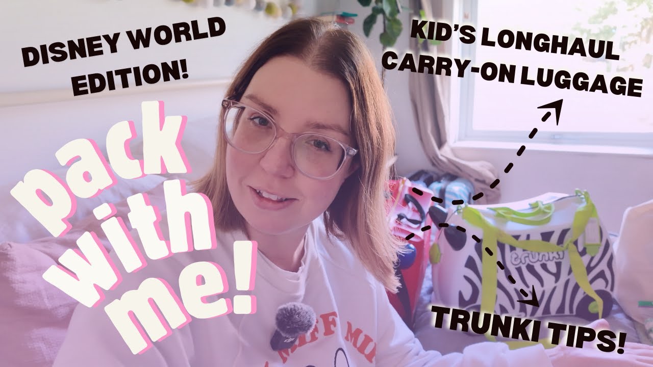 Kids Carry-on Pack With Me! | 9HR Flight to Walt Disney World | Trunki Packing Tips