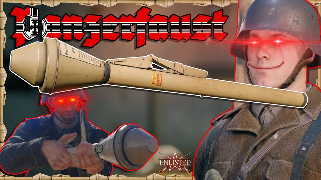 The Panzerfaust is all an Axis Player Ever Needs... (Enlisted)