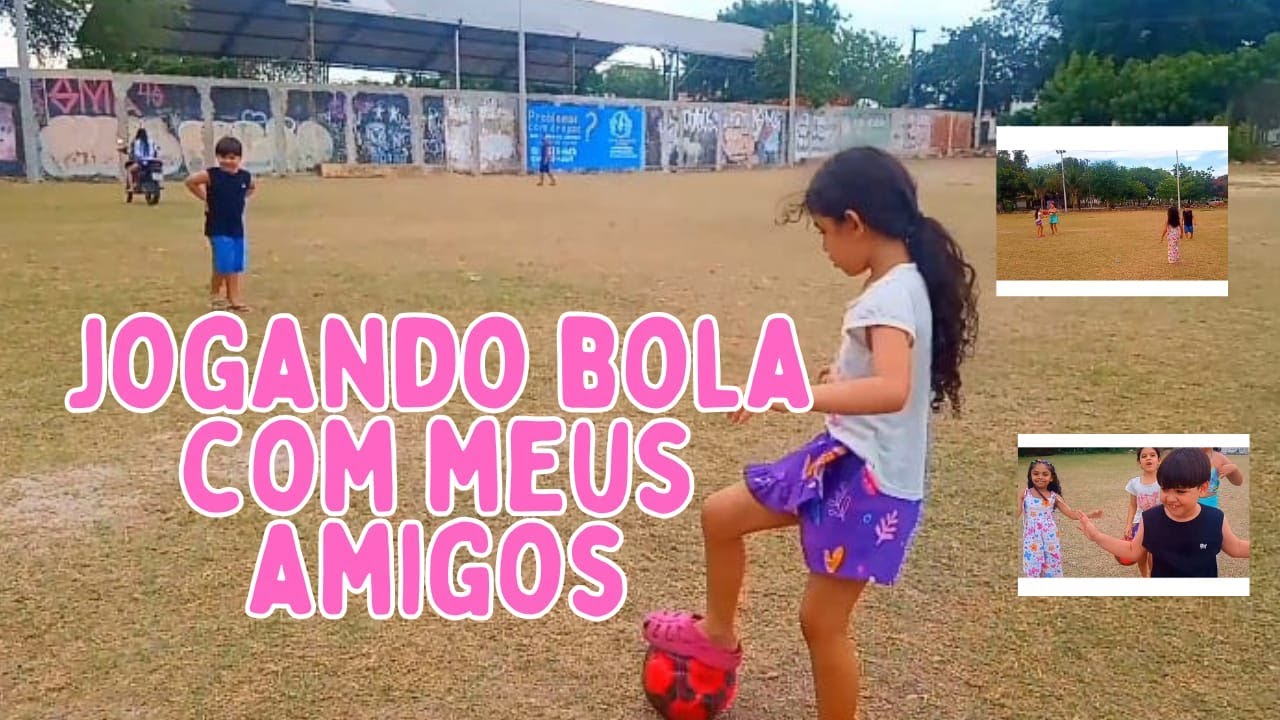 JOGANDO BOLA COM MEUS AMIGOS !!