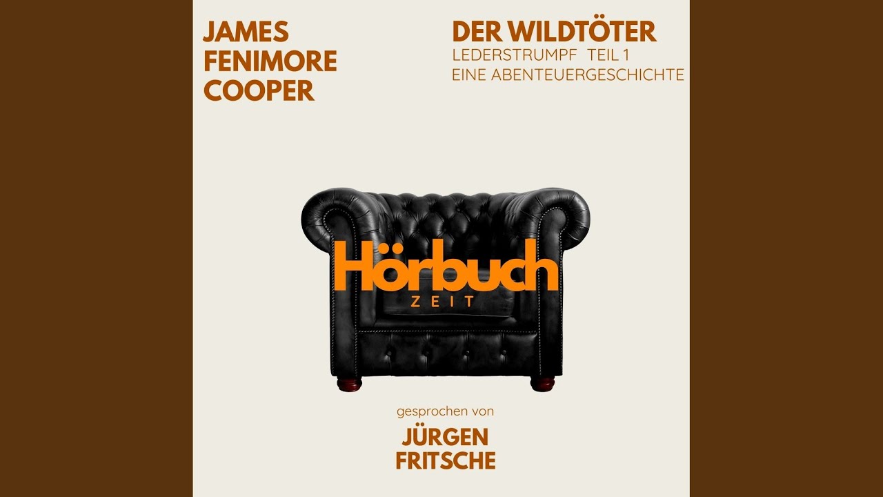01_Cooper_Wildtoeter_Kap._1-5.18 - Der Wildt&ouml;ter. Lederstrumpf - Teil 1. Eine Abenteuergeschichte.