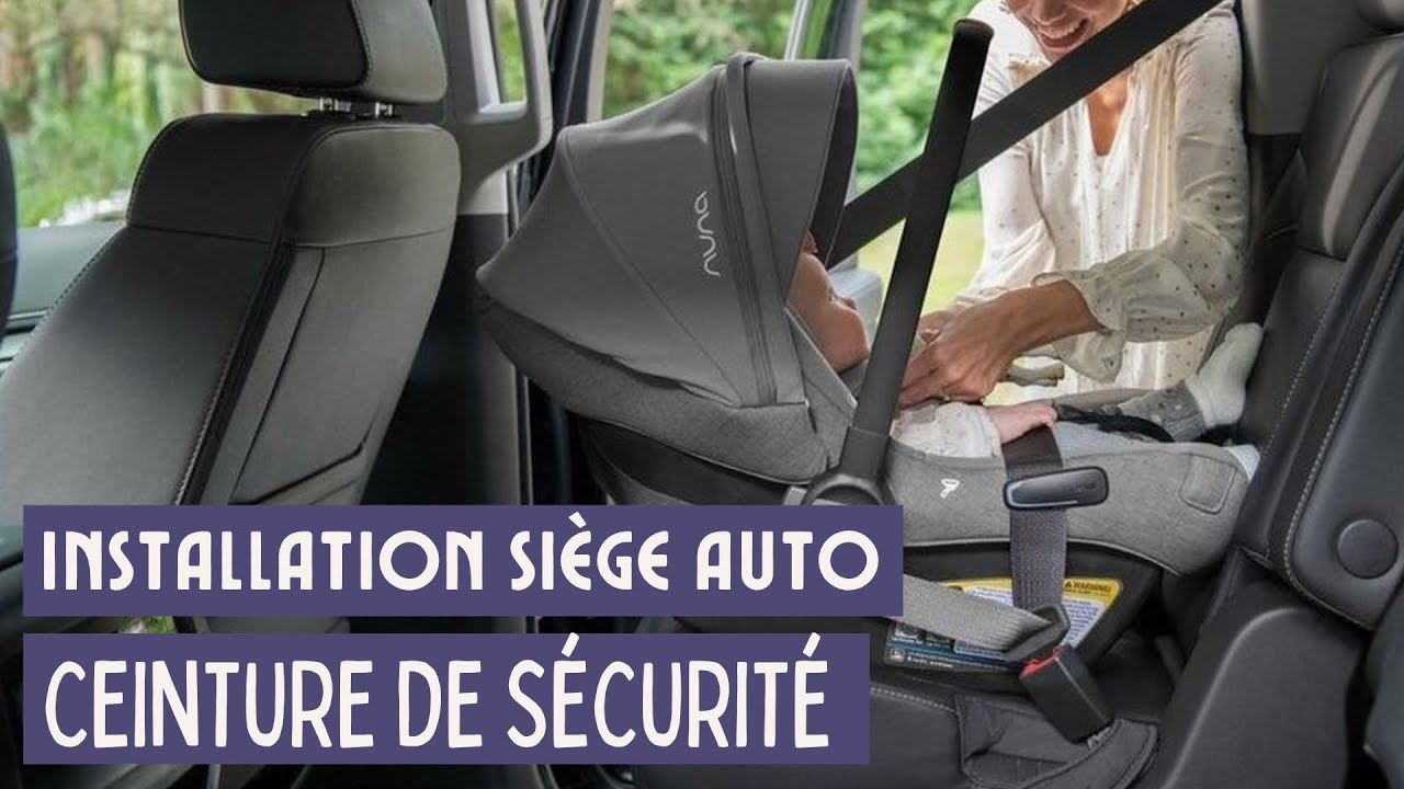 COMMENT INSTALLER UN SI&Egrave;GE AUTO AVEC CEINTURE DE S&Eacute;CURIT&Eacute;