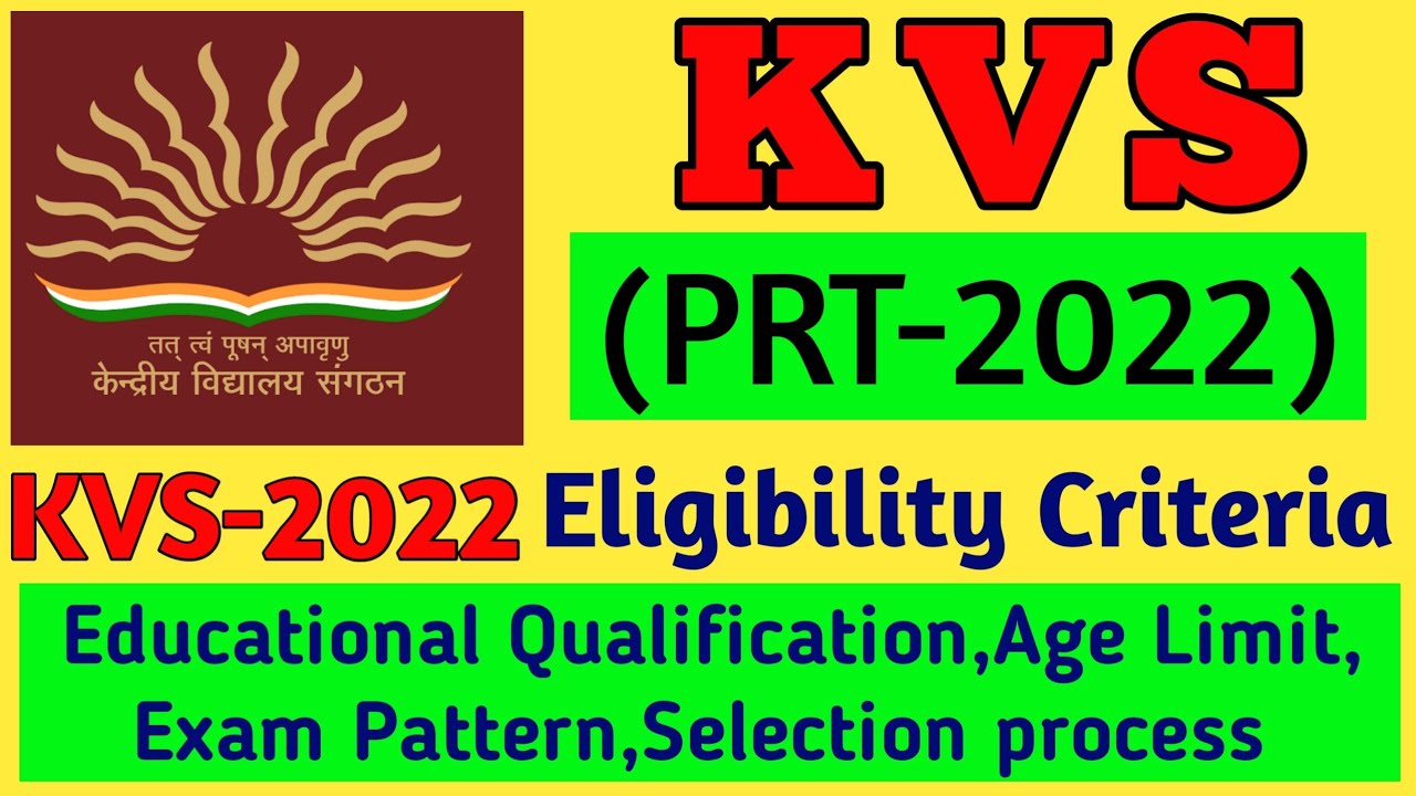 Eligibility Criteria KVS PRT 2022 | Educational Qualification,Age eligibility, Exam Pattern
