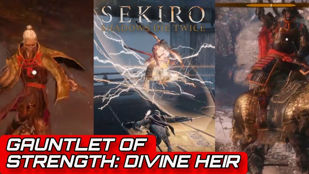 Gauntlet of Strength : Divine Heir | Sekiro vs 3 Boss fight | NO Shortcut 