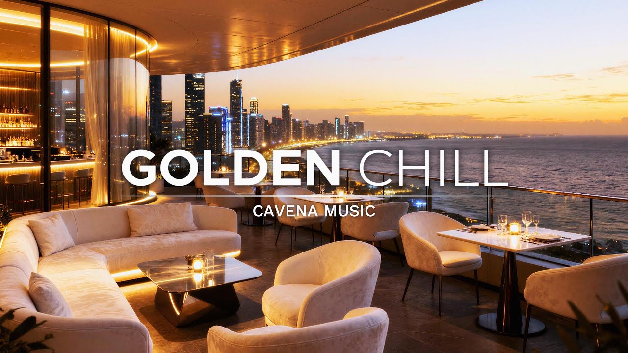 Golden Coast Chill Mix 2026 🌅 Urban Rooftop Ambience for Deep House & Lounge Vibes