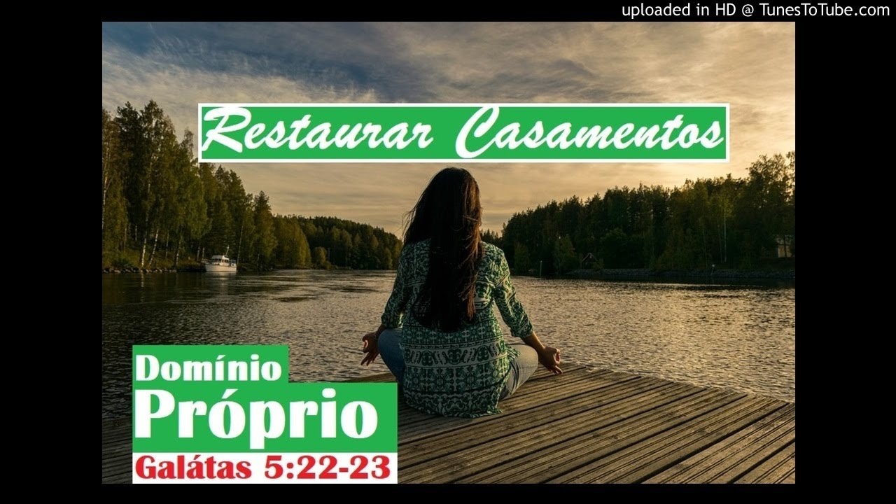 Domínio Próprio - Restaurar Casamentos