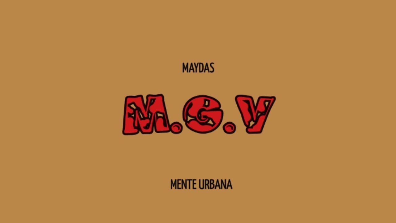 M.G.V l MAYDAS  [OFFICIAL VIDEO]