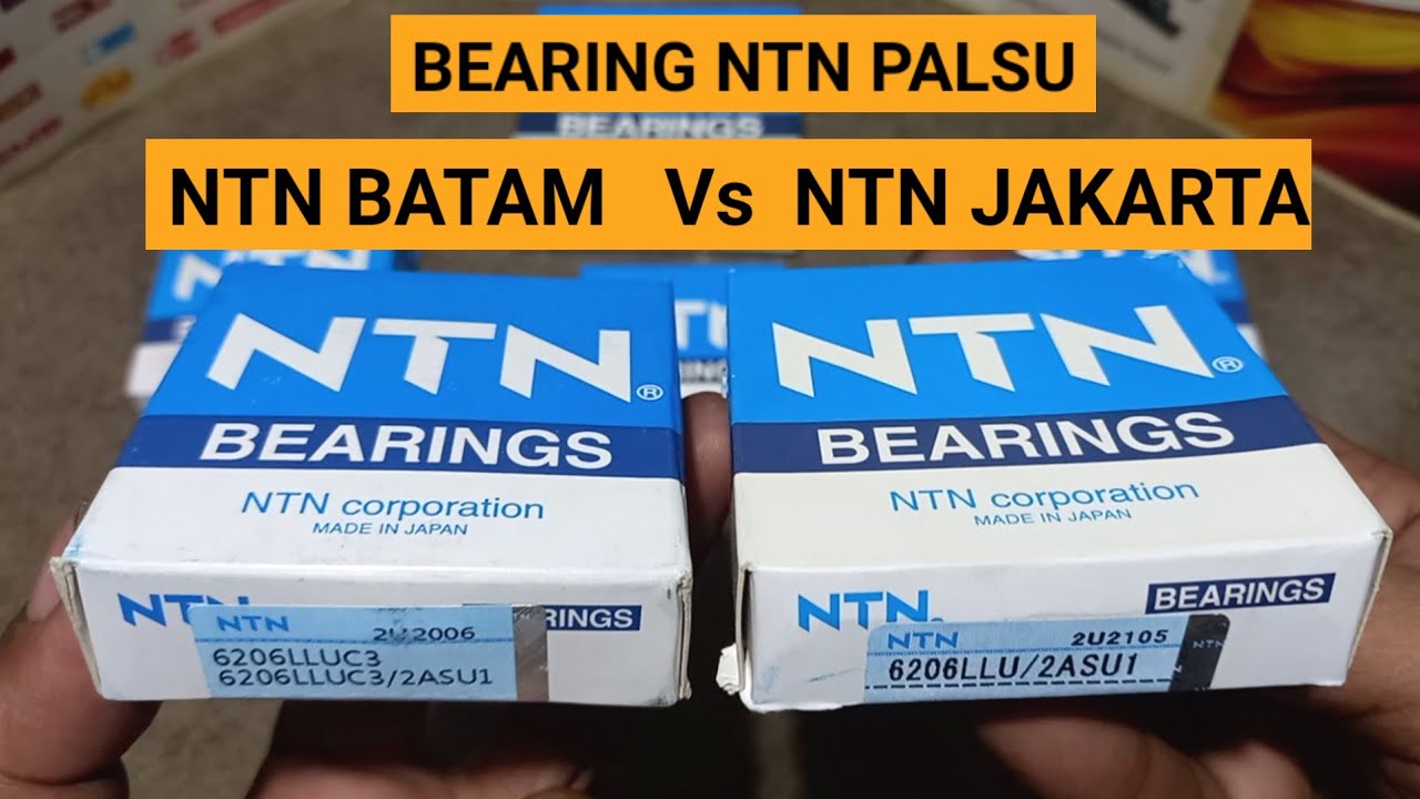 Bearing Palsu NTN Batam Vs Jakarta | 95% Mirip Asli