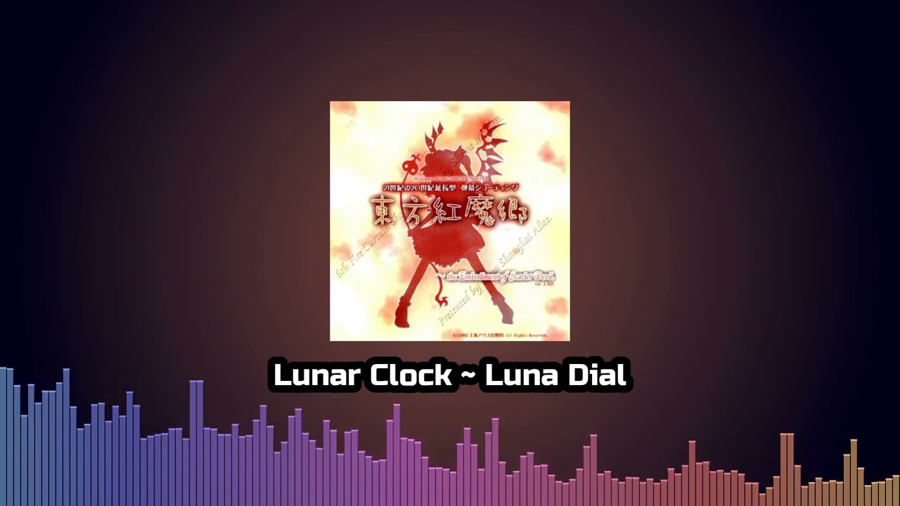 [Arrange] Lunar Clock ~ Luna Dial - Touhou 6