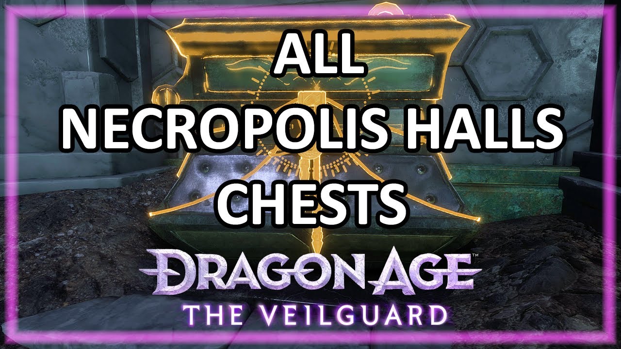 Dragon Age: The Veilguard — Залы Некрополя — Расположение сундуков