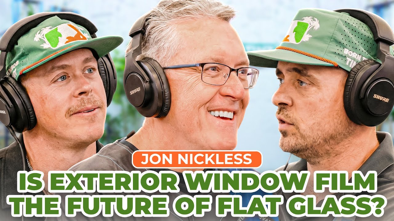 Is Exterior Window Film the Future of Flat Glass? With Jon Nickless