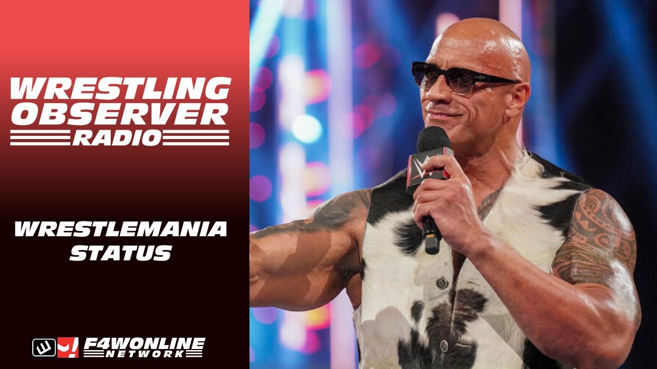It doesn't seem like The Rock is wrestling at WrestleMania | Wrestling Observer Radio