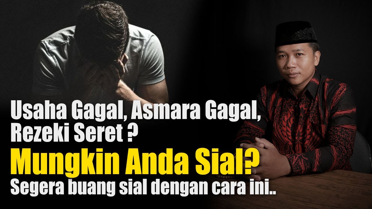 Cara Buang Sial Menurut Agama Islam - Untuk Anda yang Selalu Gagal dalam bisnis, karir dan cinta