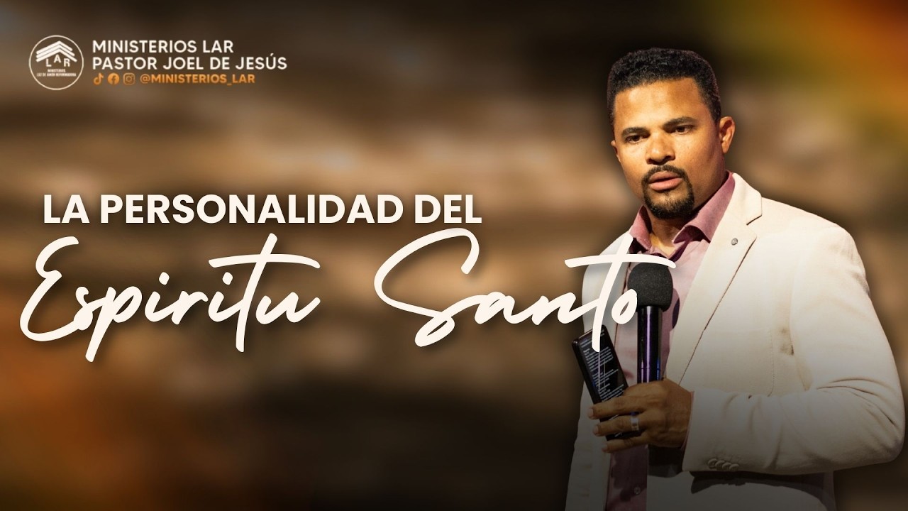 LA PERSONALIDAD DEL ESPÍRITU SANTO | Pastor Joel De Jesús.