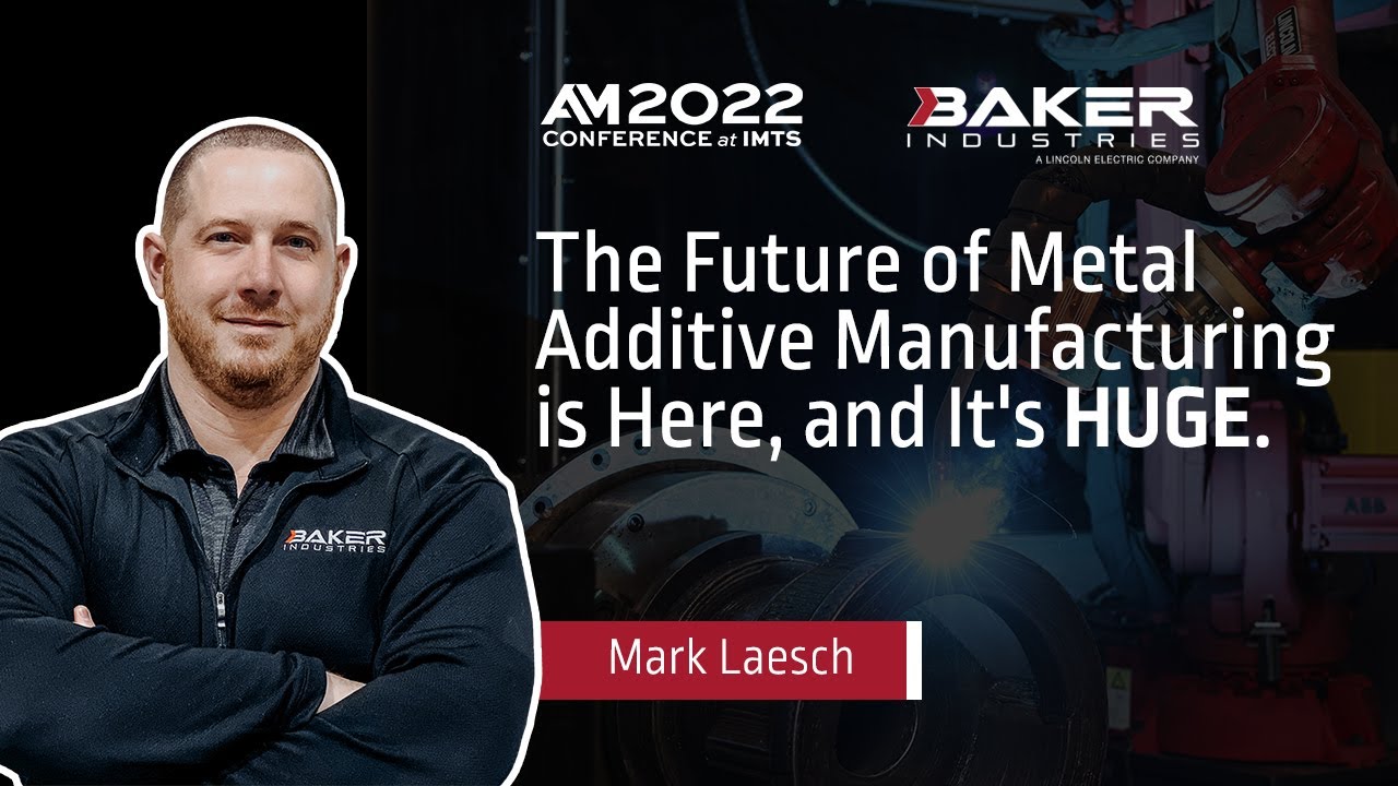 The Future of Metal Additive Manufacturing Is Here, and It's Huge