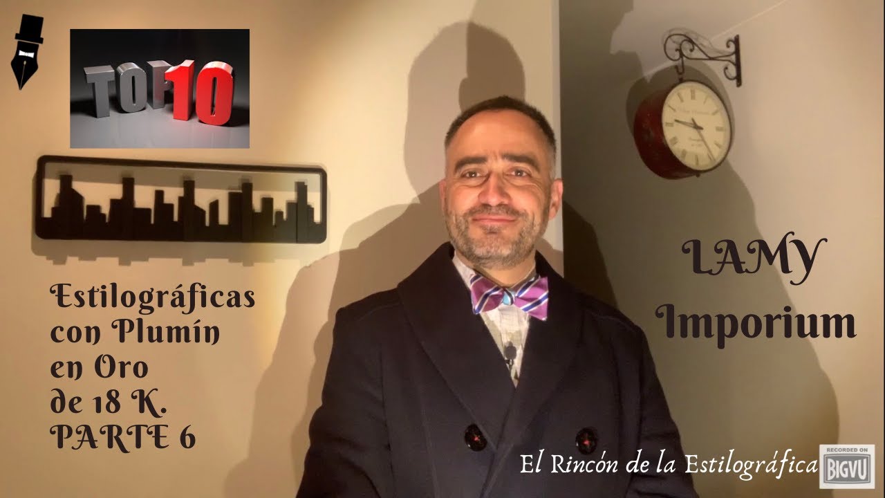 Lamy Imporium. TOP 10 de las Estilográficas con Plumín en Oro de 18K. PARTE 6.