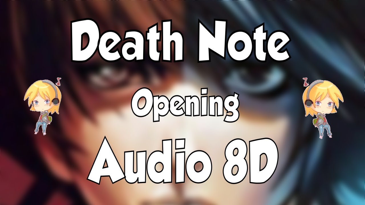 🎧 8D Opening DEATH NOTE The World 8D Audio ✍️ 8D ANIME