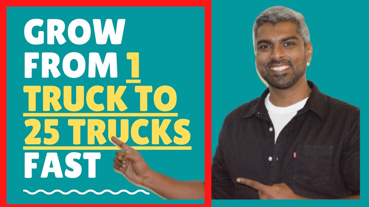 How to Grow Your Trucking Business - 1 Truck to 25 Trucks [GROWTH MANTRA] for Trucking Company