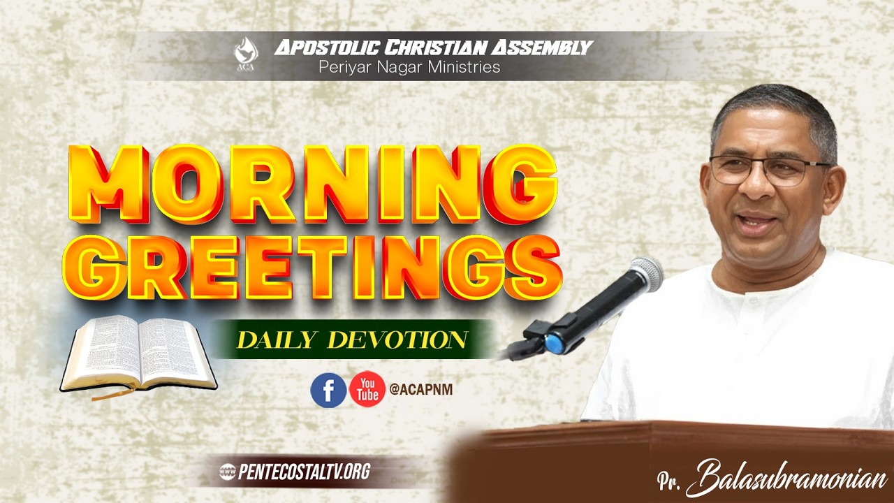 MORNING GREETINGS | 18ᵗʰ MARCH 2026 | Pr Balasubramonian - ACA PNM