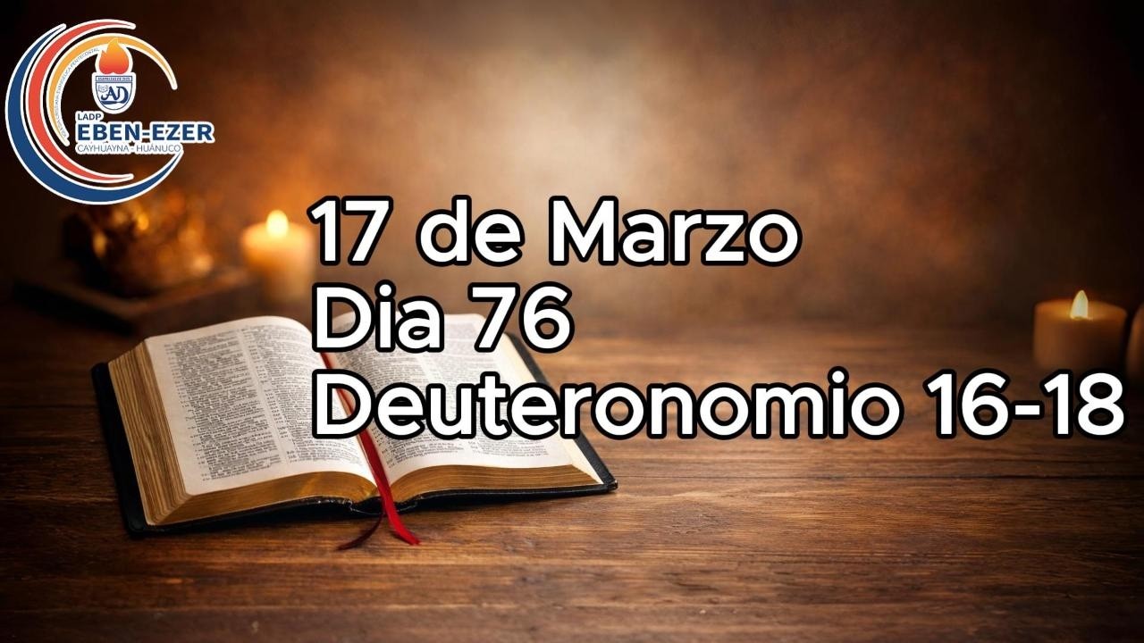 DÍA 76 Leyendo la Biblia - 17 de Marzo