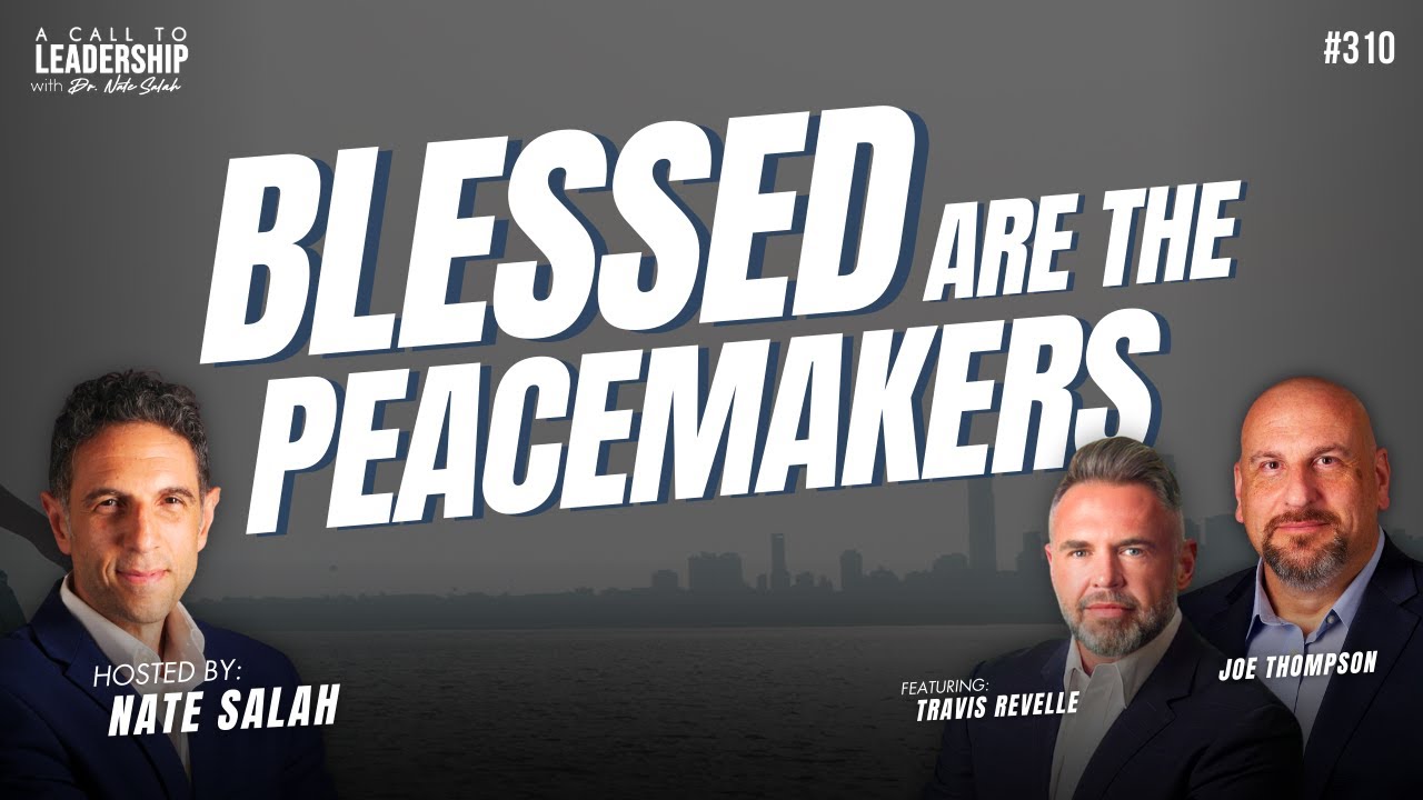 Blessed are the Peacemakers with Joe Thompson and Travis Revelle