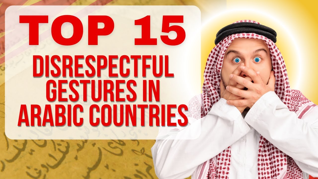 15 Cultural Mistakes to Avoid in Arabic countries: Guide to Respectful Travel
