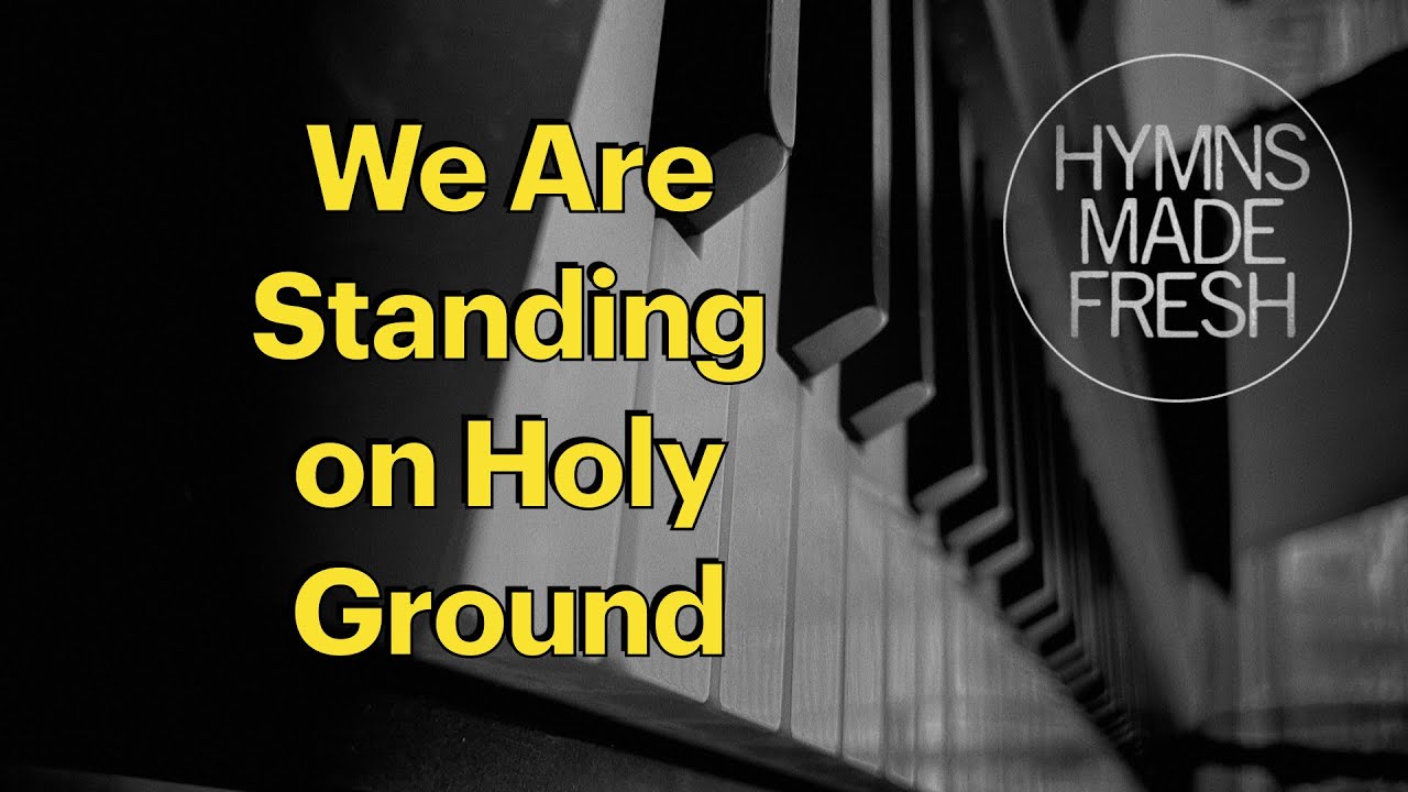 We Are Standing on Holy Ground - PIANO Instrumental KARAOKE