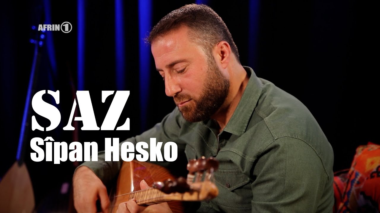 Saz ligel Hunermend Sîpan Hesko سيبان حسكو
