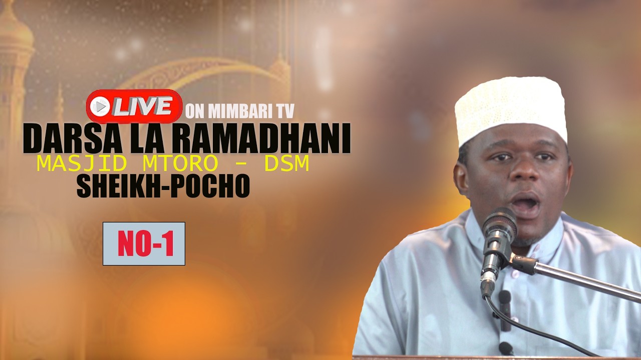 #LIVE-UNAANGALIA MUBASHARA DARSA LA RAMADHANI --NA SHEIKH HUSSEIN POCHO SEHEMU YA1-TAR 07-MARCH-2026