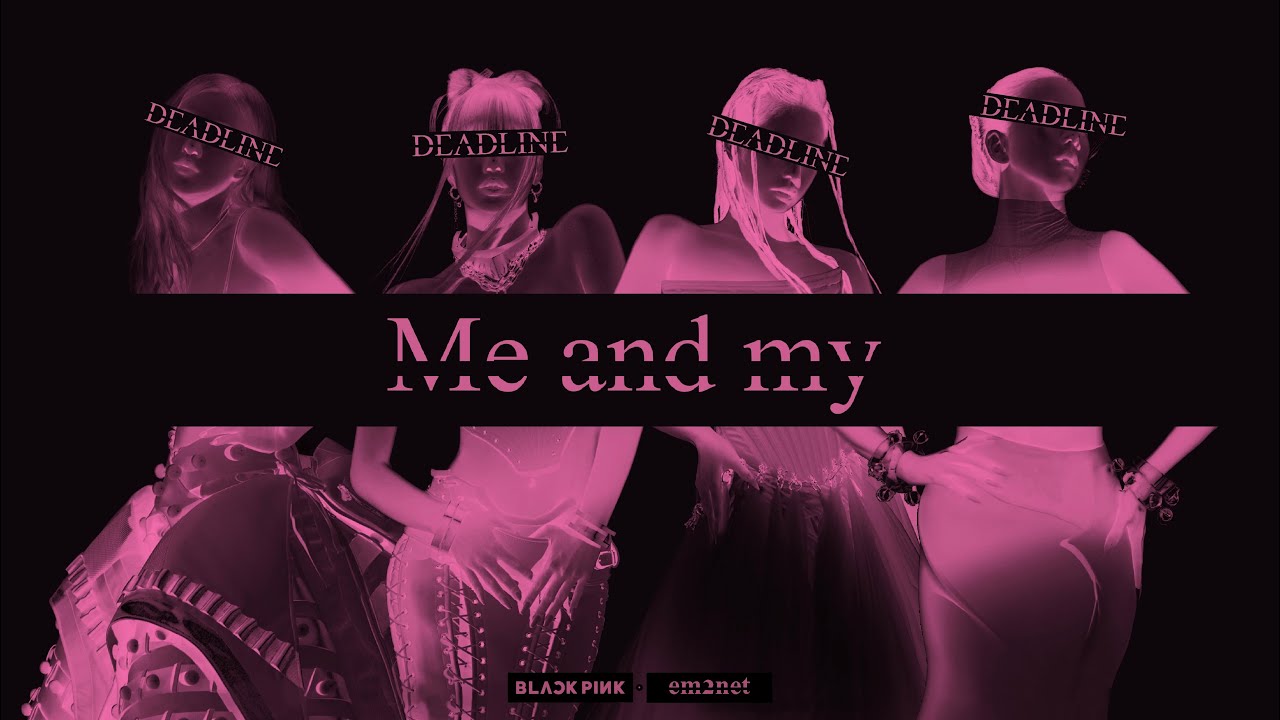 Me and my - BLACKPINK (vocals only)