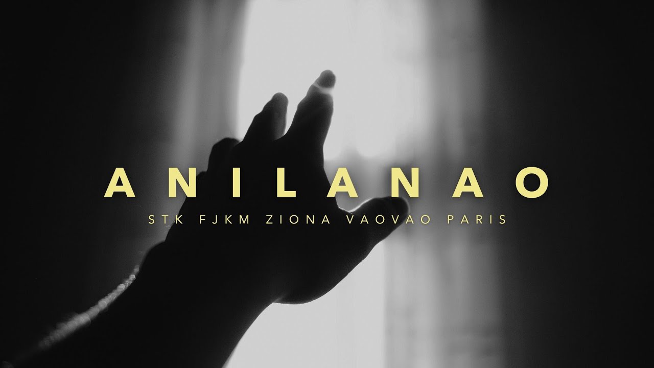 Anilanao - STK FJKM Ziona Vaovao Paris