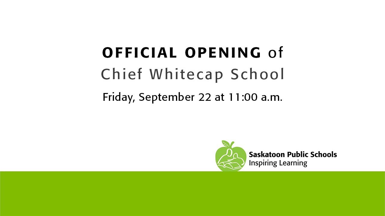 Official Opening of Chief Whitecap School