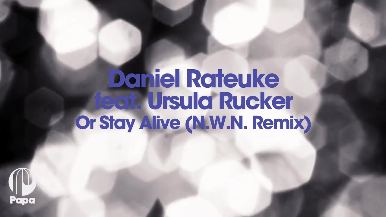 Daniel Rateuke feat. Ursula Rucker – Or Stay Alive (N.W.N. Remix)