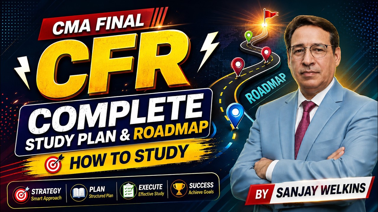 CMA Final CFR | Полный учебный план и дорожная карта | Как учиться от Sanjay Welkins