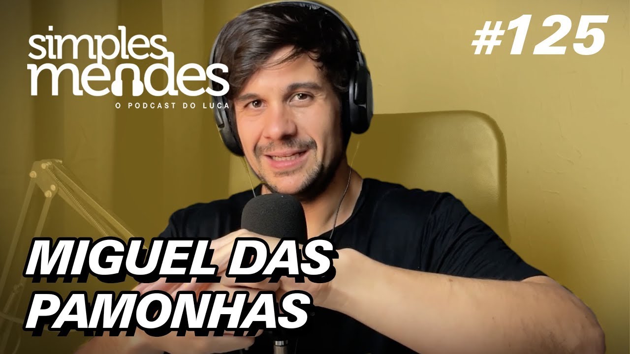 Miguel das Pamonhas ｜ Simples Mendes #125