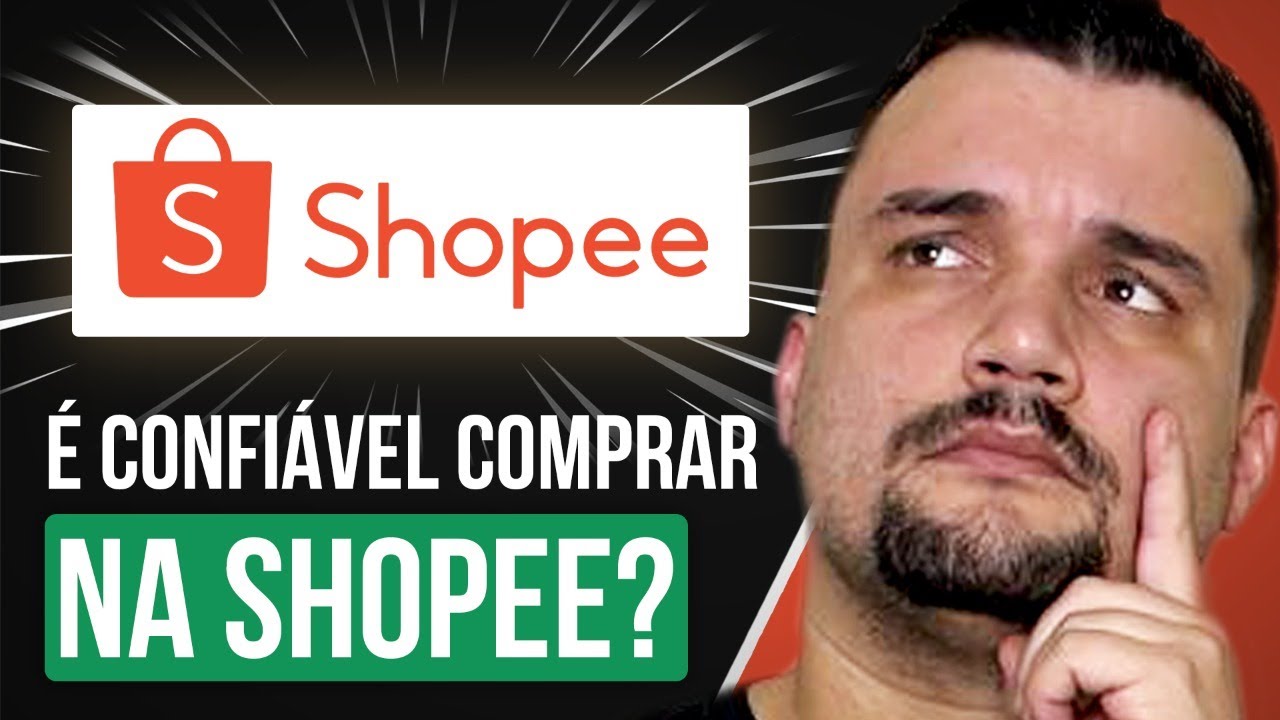 Porque a Shopee &eacute; um Dos Marketplaces Mais Seguros do Brasil - &Eacute; Confi&aacute;vel/Seguro comprar na Shopee?