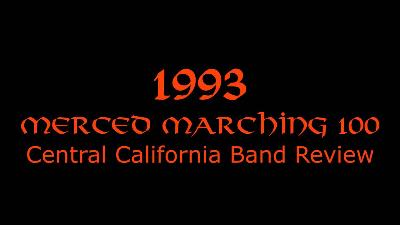 Merced Marching 100 1993 CCBR Performance: In Storm And Sunshine